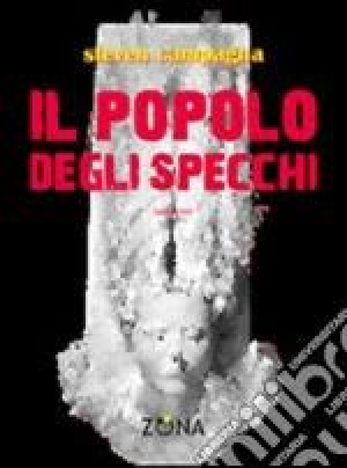 Il popolo degli specchi – by Steven Campagna - 