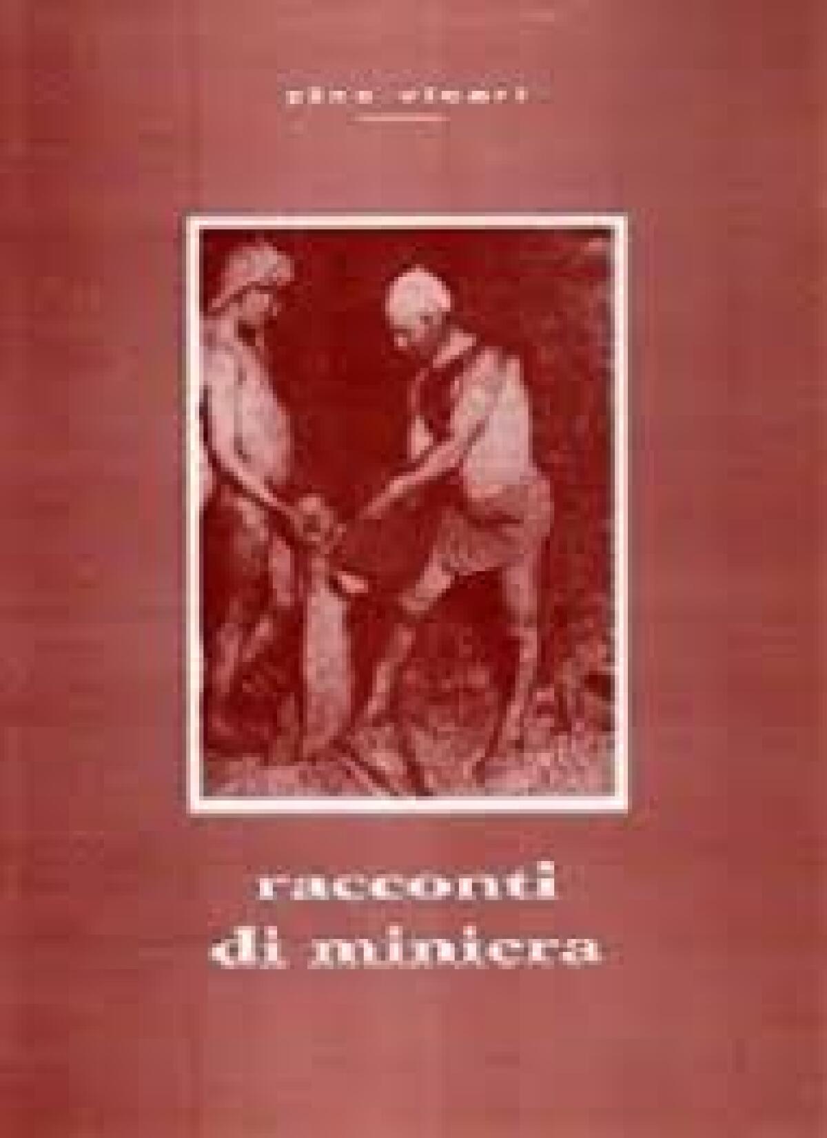 "Racconti di miniera" – by Pino Vicari - 