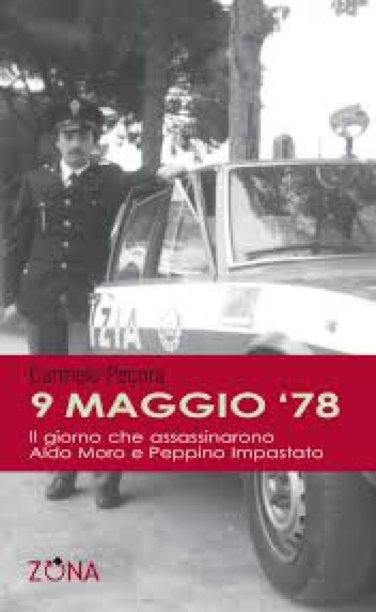 "9 maggio ’78, il giorno che assassinarono Aldo Moro e Peppino Impastato" - by Carmelo Pecora - 