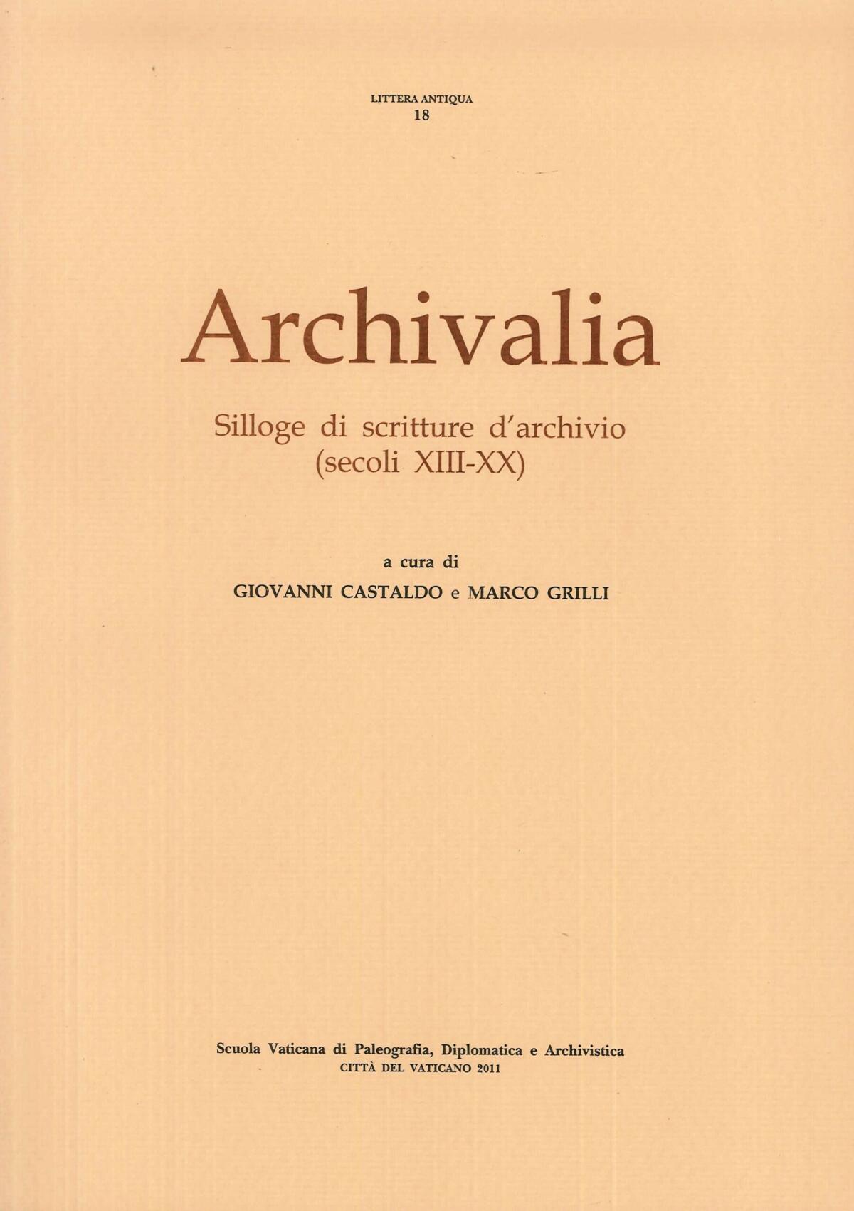 Castaldo scrive “Archivalia - Silloge di scritture d’archivio (secoli XIII-XX)” - 