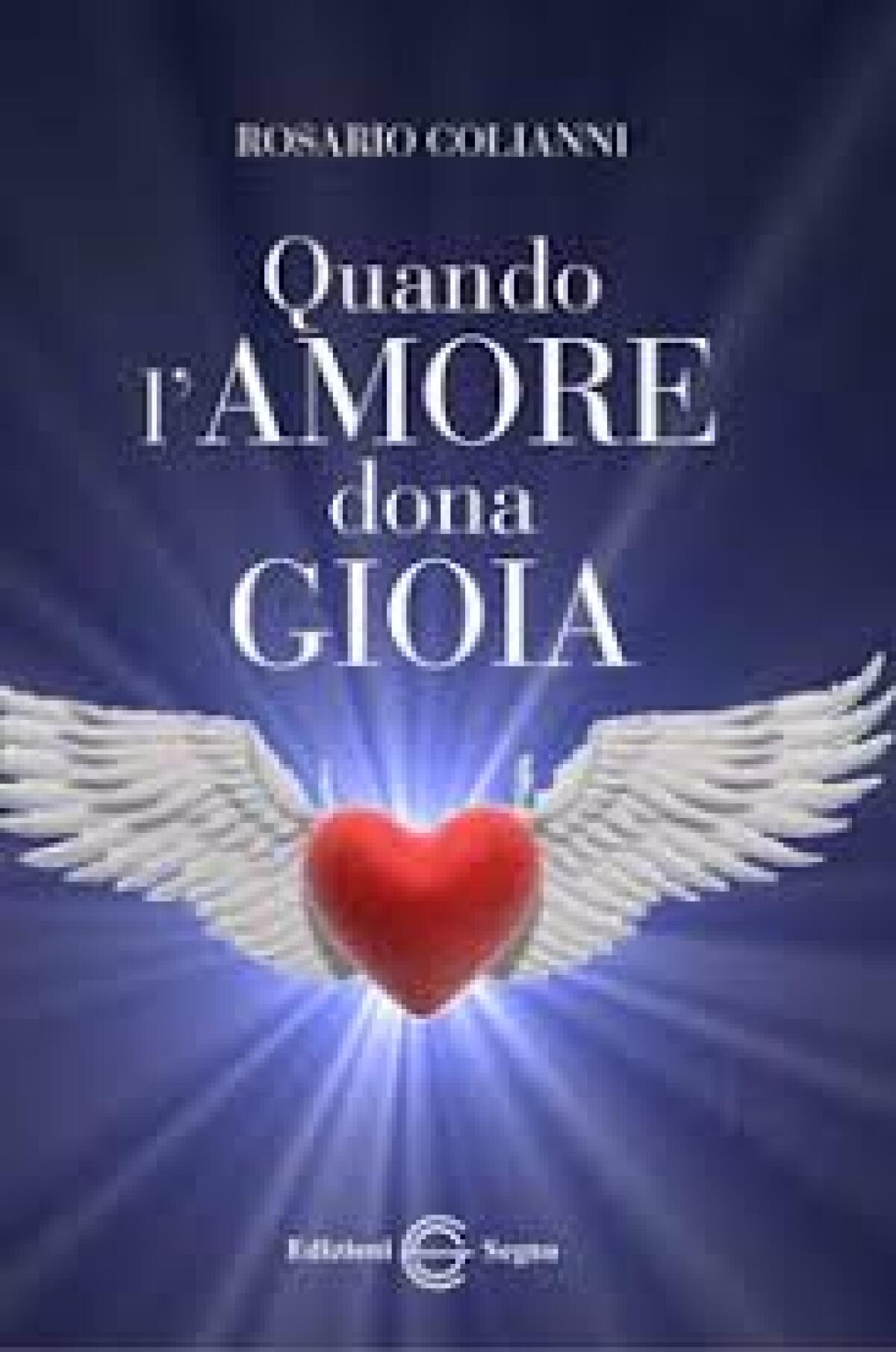 "Quando l’Amore dona Gioia" by Rosario Colianni - 