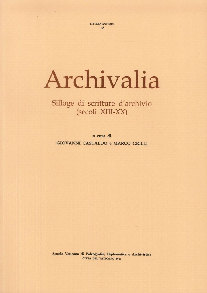 Castaldo scrive “Archivalia - Silloge di scritture d’archivio (secoli XIII-XX)”