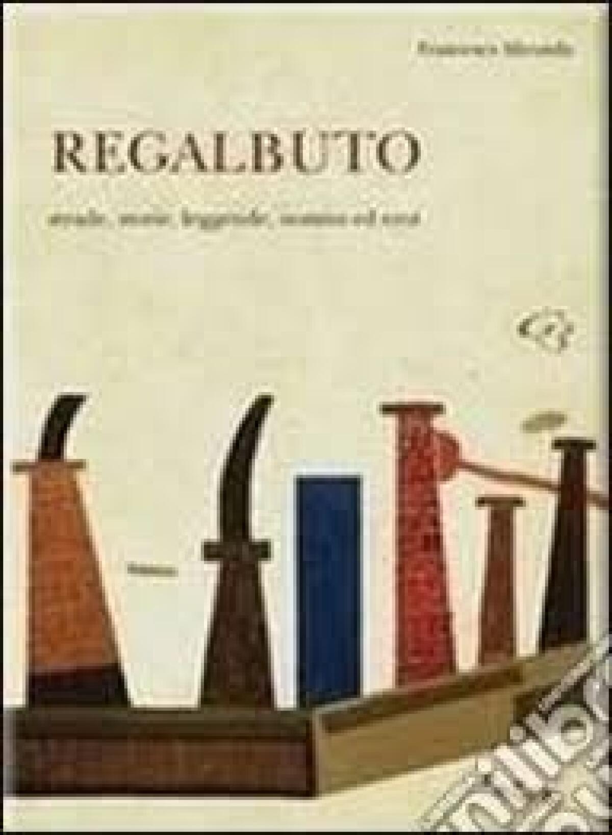 Regalbuto. Strade, storie, leggende, uomini ed eroi - 