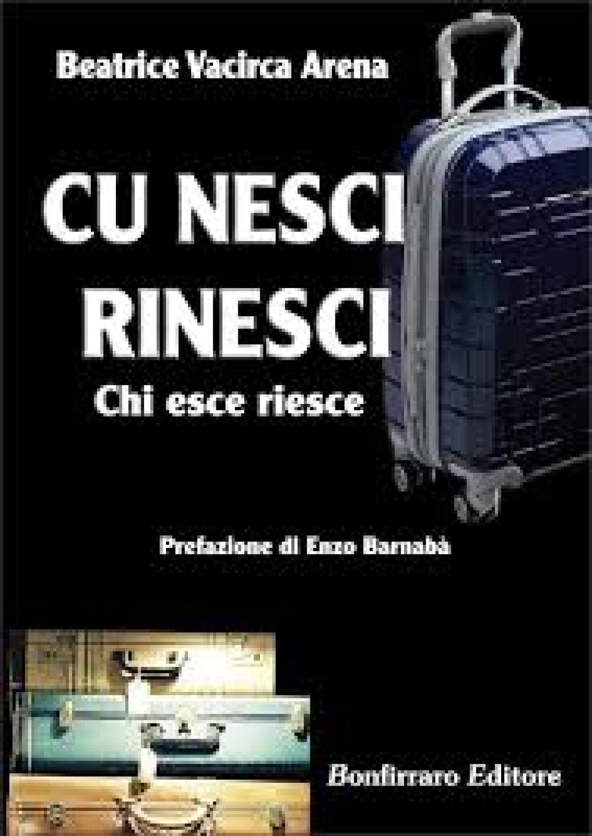 "Cu nesci rinesci: chi esce riesce" by Beatrice Vacirca - 