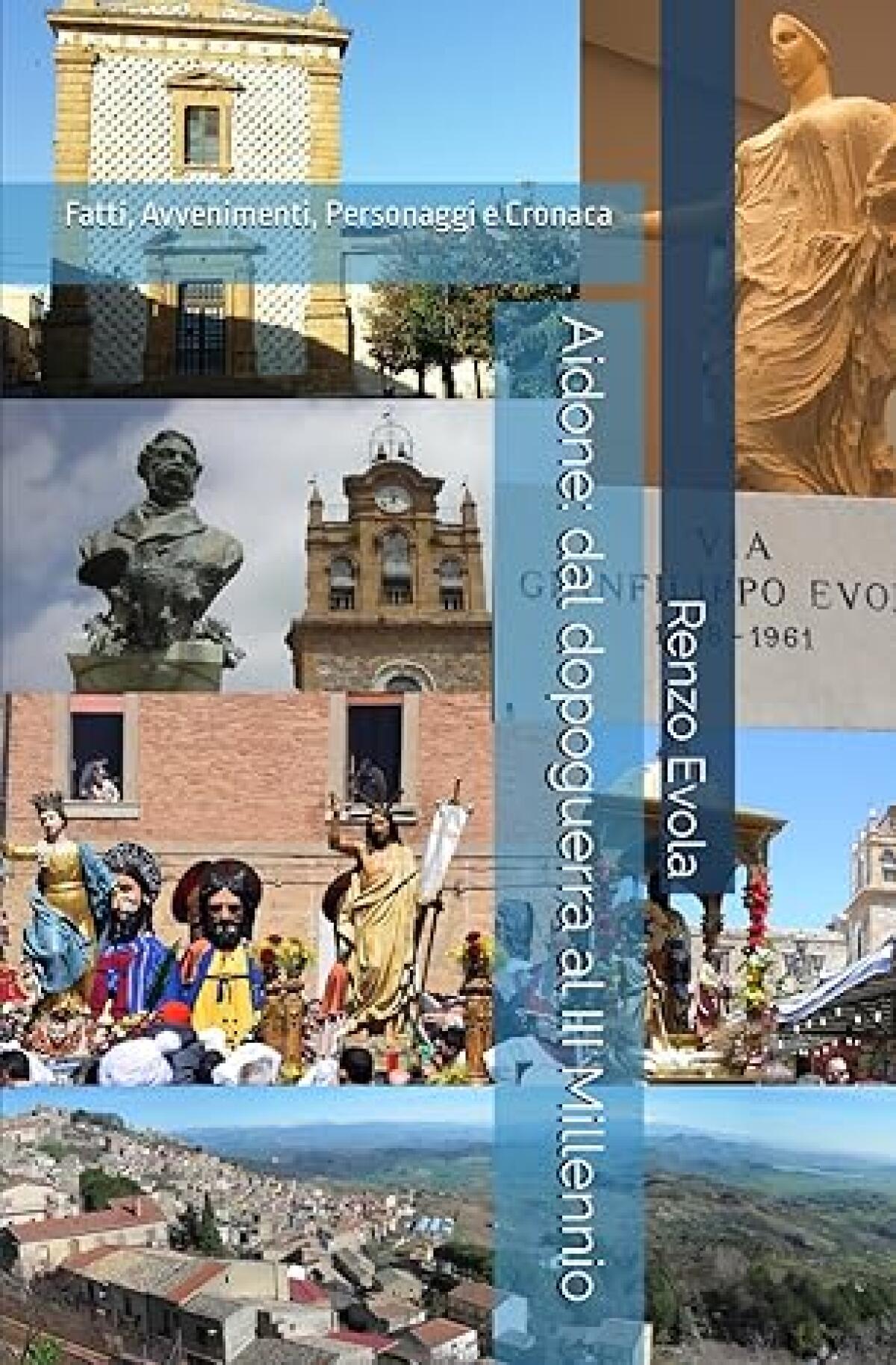 'Aidone: Dal dopoguerra al III Millennio' by Renzo Evola - 