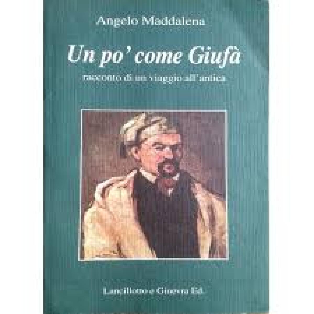 "Un pò come Giufà” by Angelo Maddalena - 