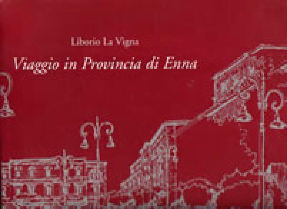 'Viaggio in Provincia di Enna' by La Vigna - 