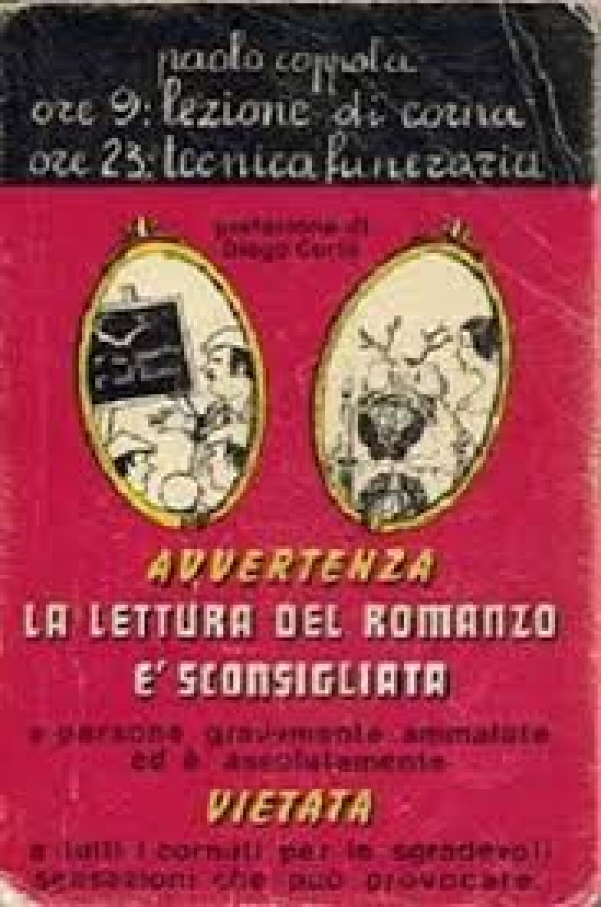 'ore 9 lezione di corna, ore 23 tecnica funeraria' by Paolo Coppola - 