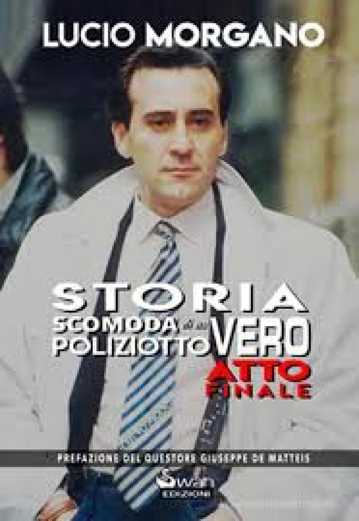 'Storia scomoda di un poliziotto vero' by Lucio Morgano - 