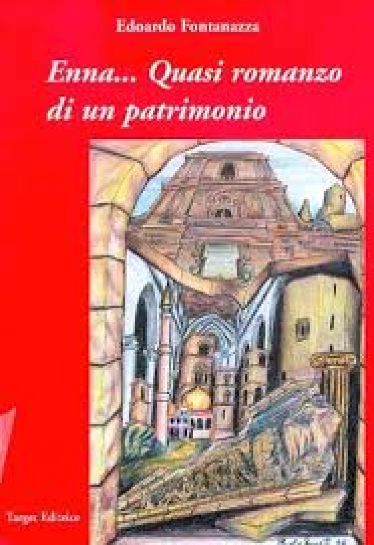 ‘Enna… Quasi romanzo di un patrimonio’ by Edoardo Fontanazza - 