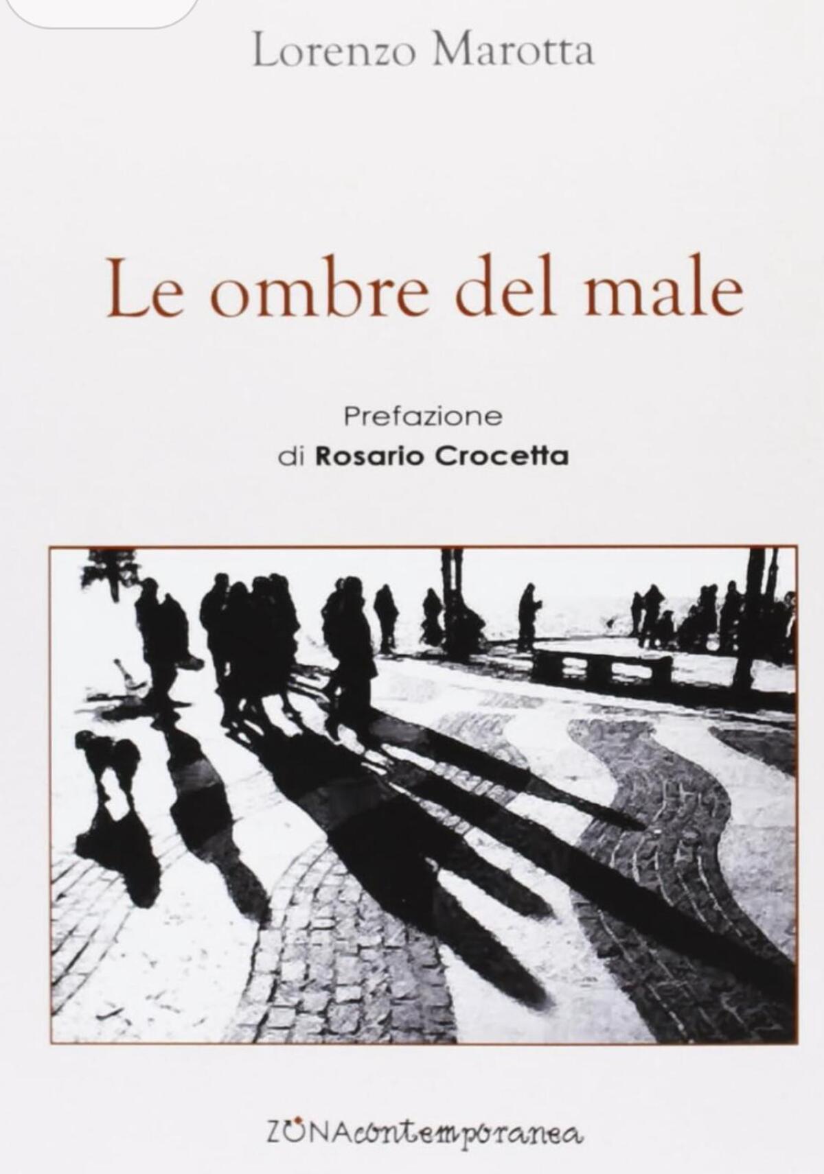"Le ombre del male, zona contemporanea" by Lorenzo Marotta - 