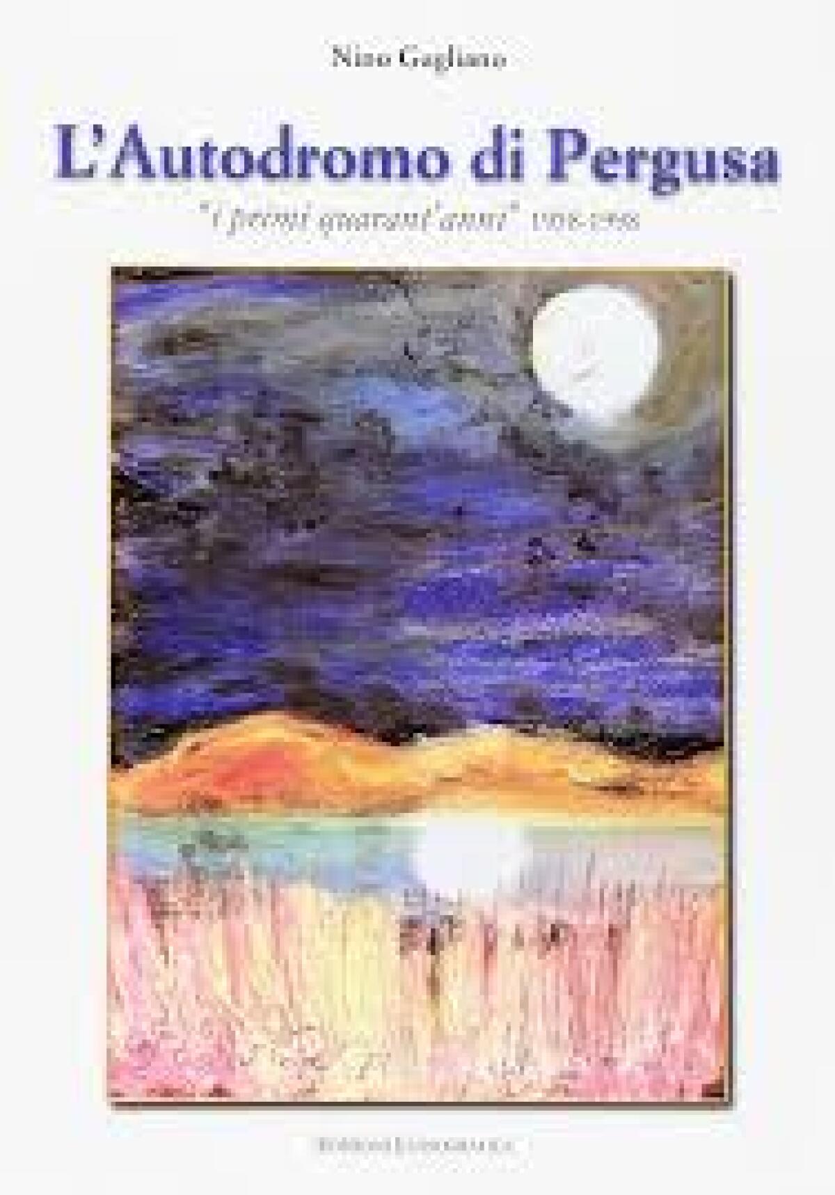 Enna. Presentato il libro “L’Autodromo di Pergusa, i primi 40 anni 1958 -1998” - 