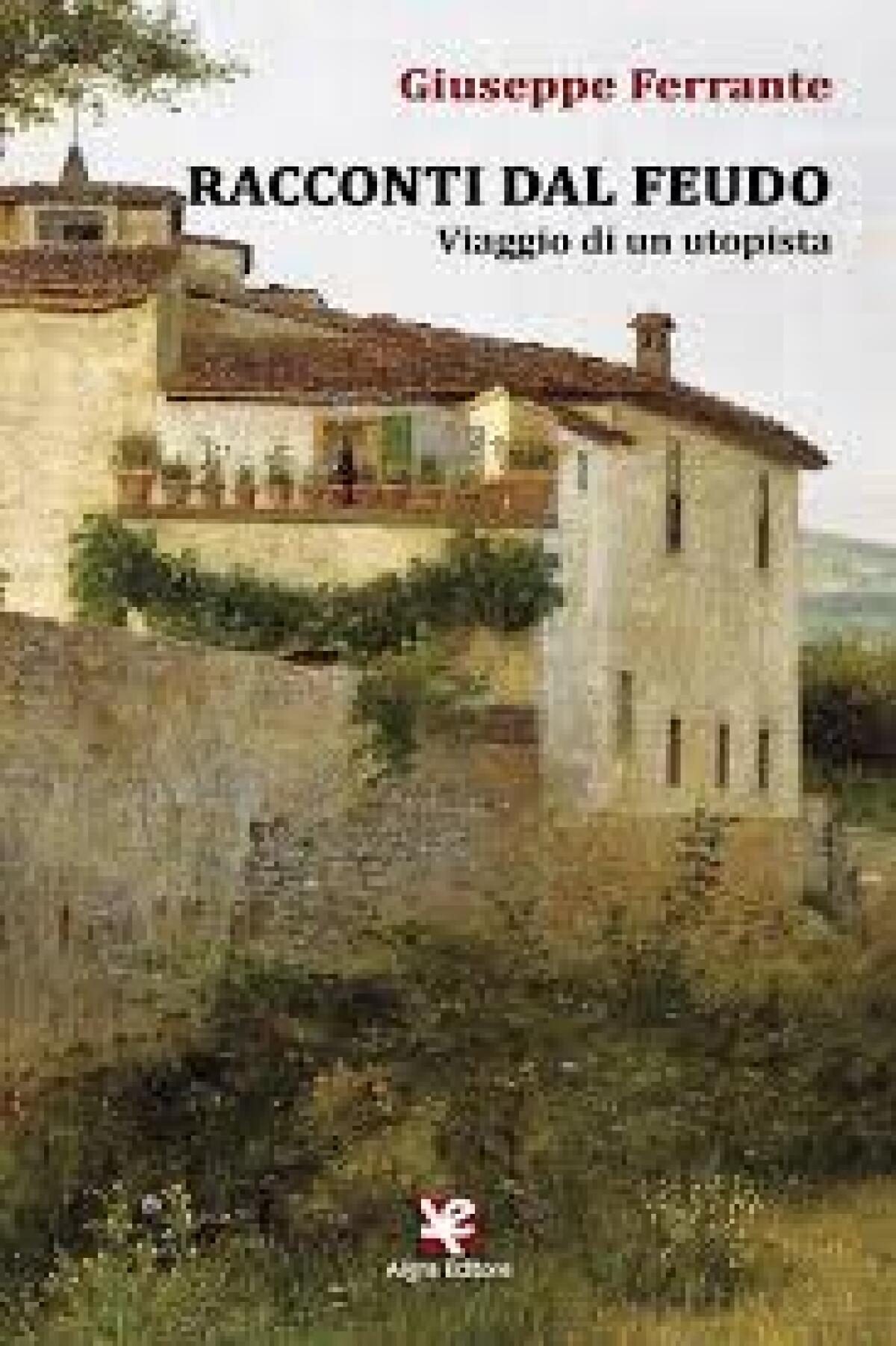 Enna. Presentato l’ultimo libro di Giuseppe Ferrante “I racconti dal Feudo” - 