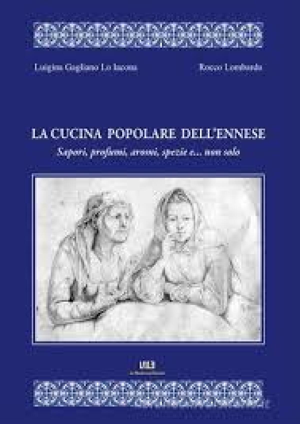 Enna. Presentato il libro “La Cucina Popolare dell’Ennese” - 