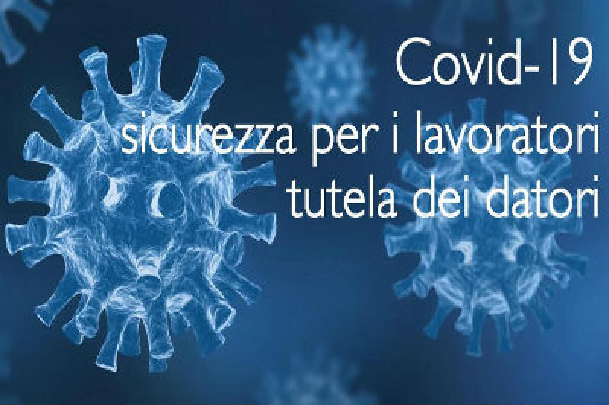 Covid. Rischi e responsabilità dei datori di lavoro - 