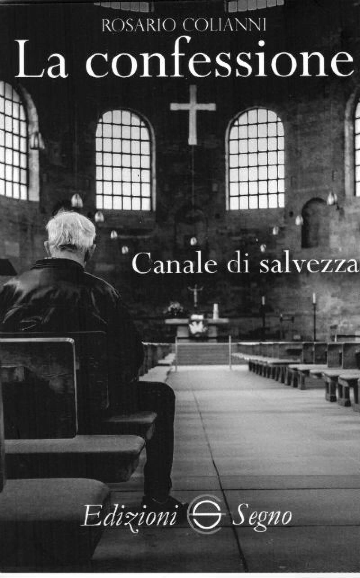 La Confessione canale di Salvezza, libro di Rosario Colianni - 