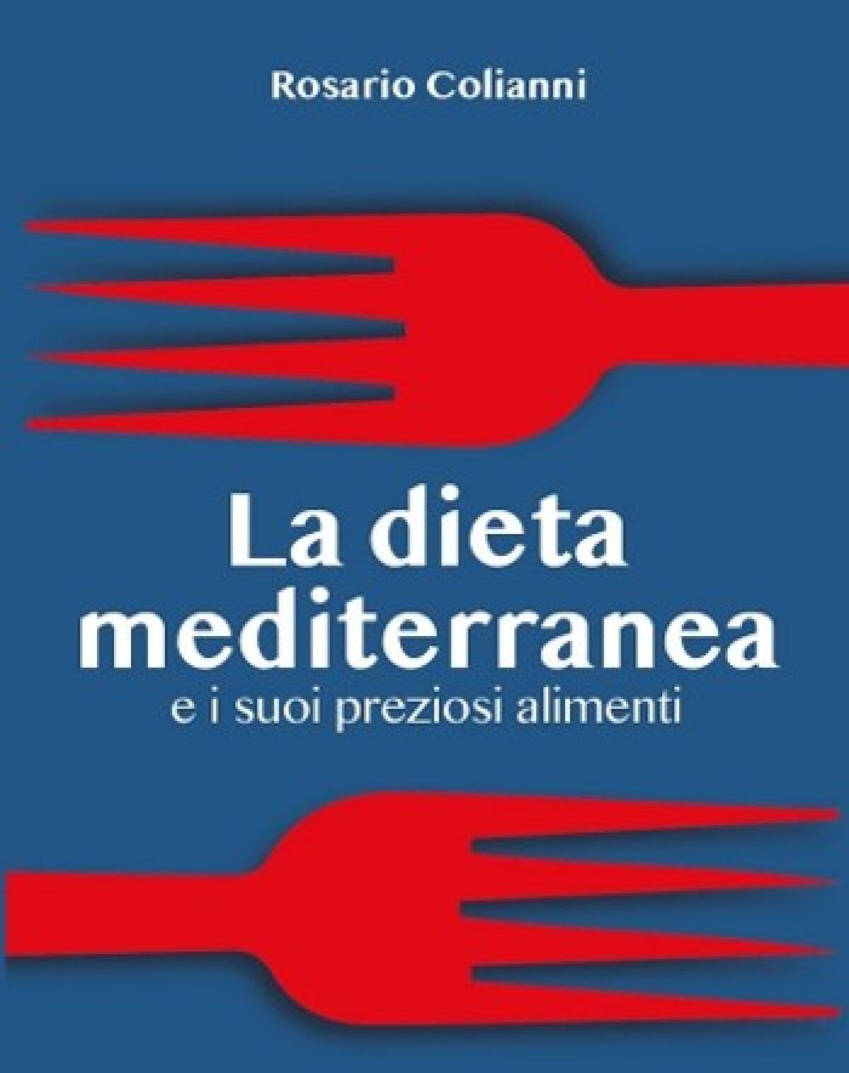 Volume “La dieta mediterranea” autore Rosario Colianni - 
