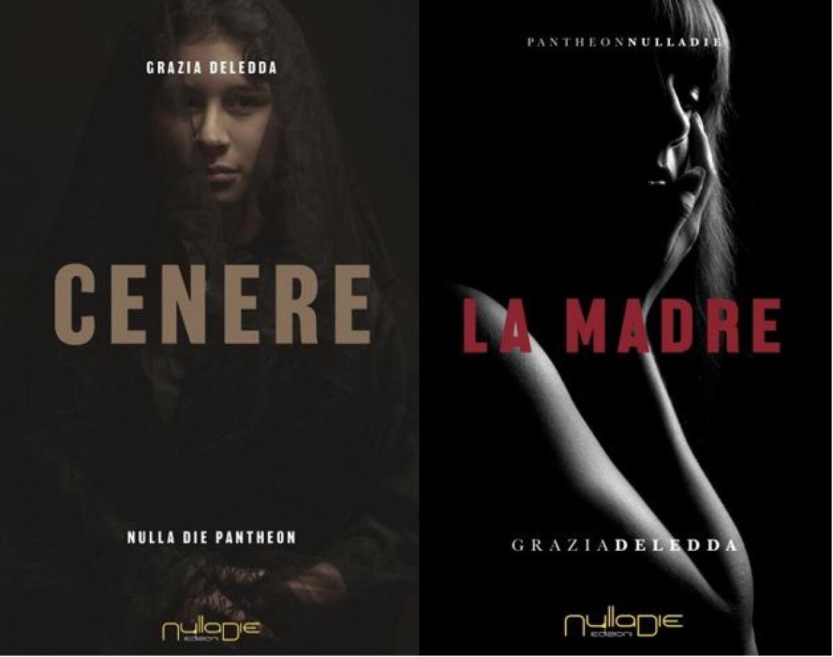 Due opere della scrittrice Grazia Deledda, La Madre e Cenere,  sono riproposte da Nulla die Edizioni di Piazza Armerina - 