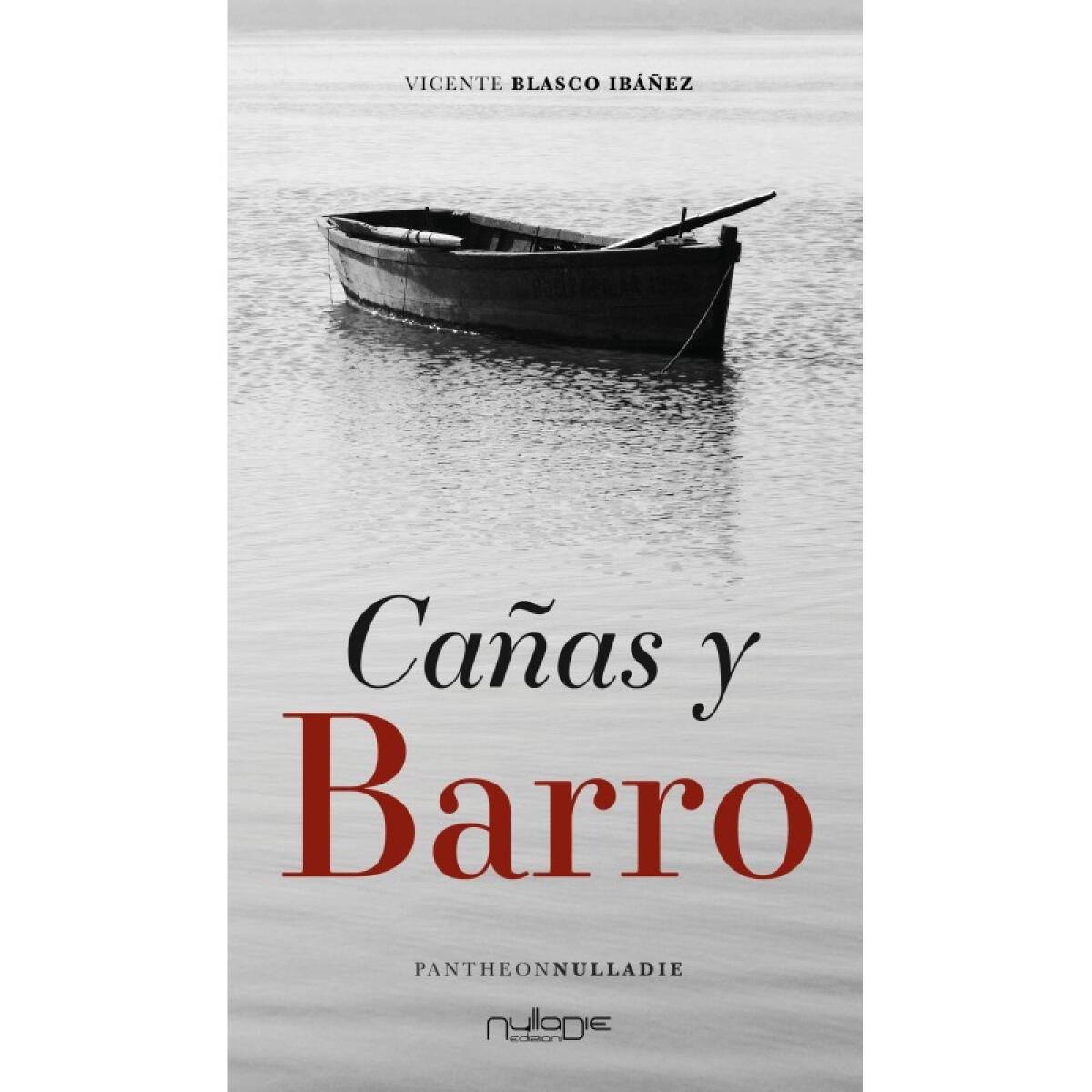 Vicente Blasco Ibáñez, Cañas y Barro - 