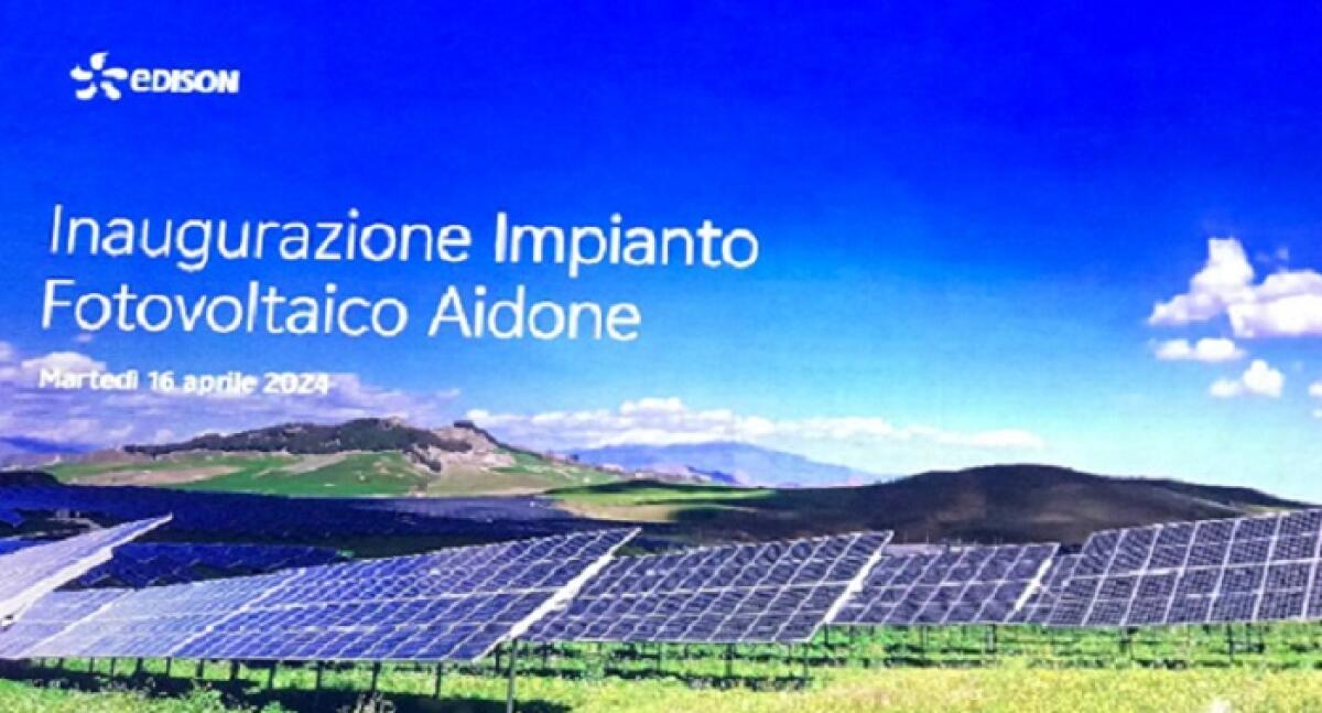 Ad Aidone il più grande impianto fotovoltaico costruito da Edison in Italia - 