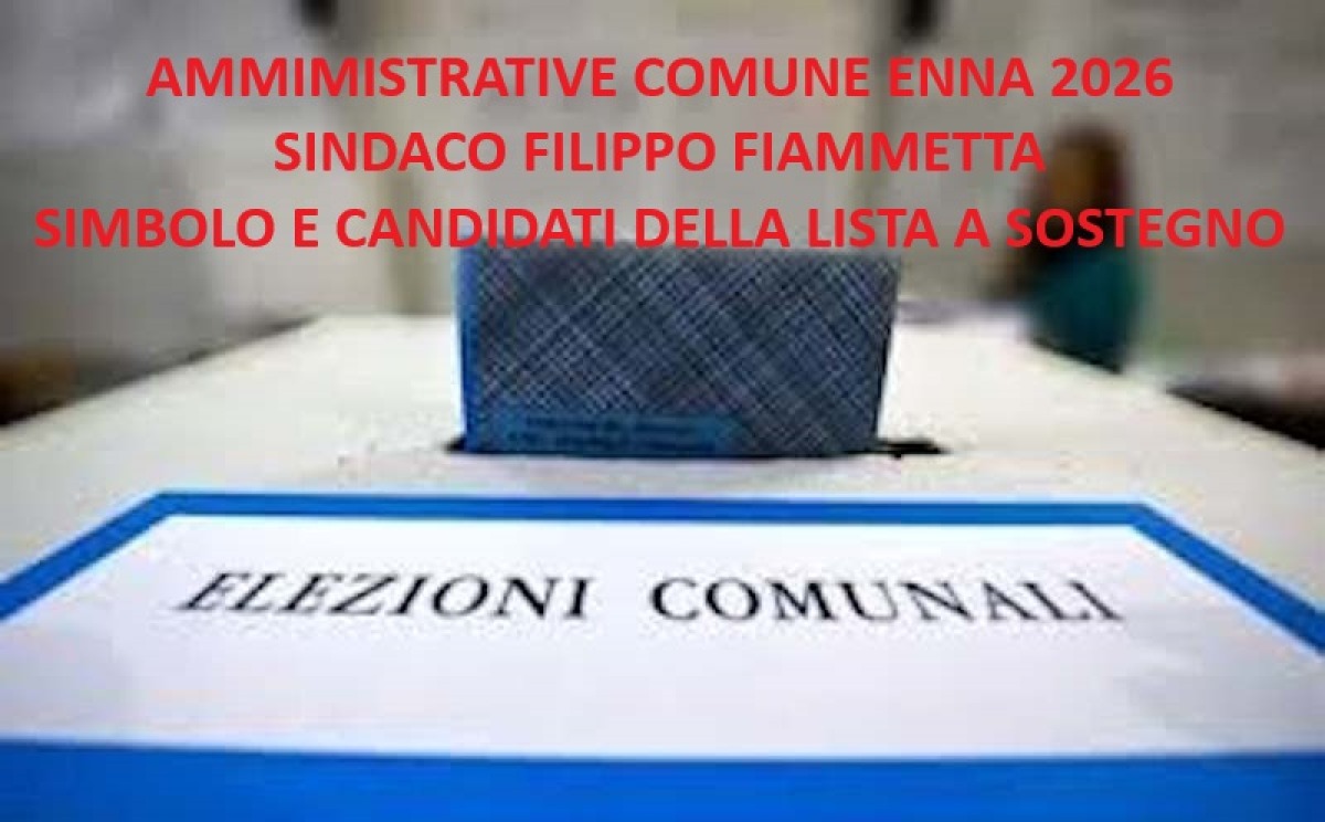 Amministrative 2026 Enna: una lista a sostegno del candidato Filippo Fiammetta