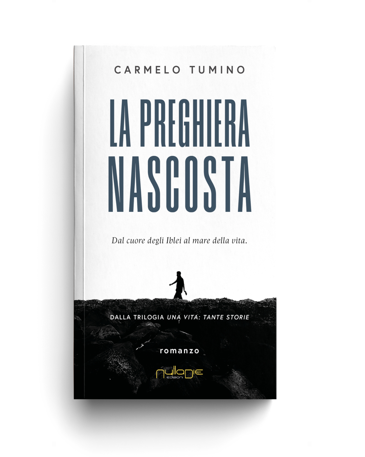 La preghiera nascosta, nuovo romanzo di Carmelo Tumino - 