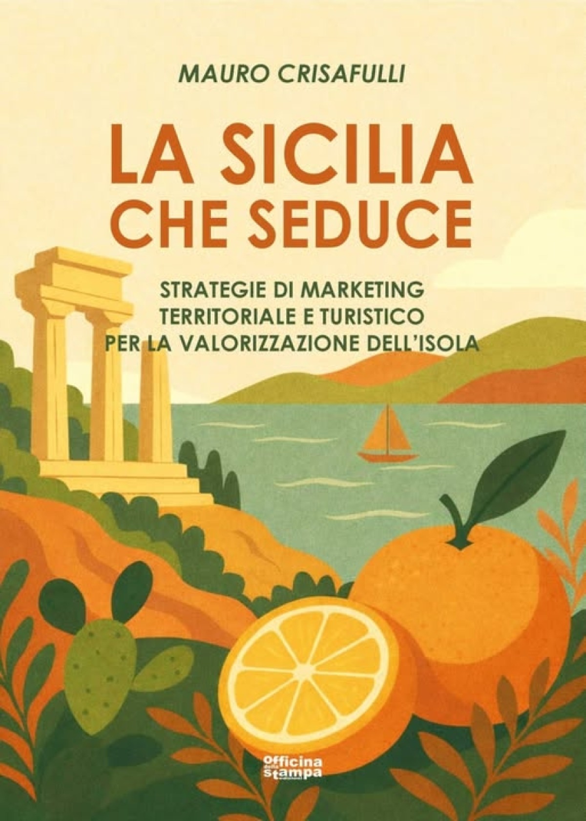 La Sicilia che seduce, libro di Mauro Crisafulli - 